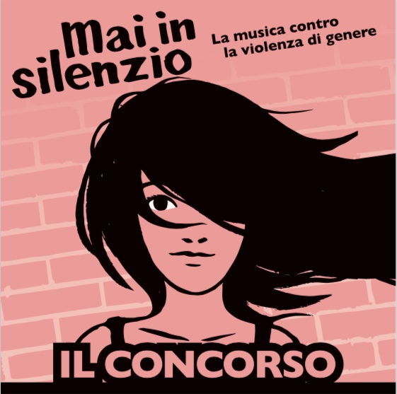 I VINCITORI DI “MAI IN SILENZIO”: MUSICA CONTRO LA VIOLENZA DI GENERE