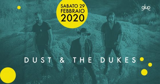 Dust & The Dukes in concerto al Glue di Firenze