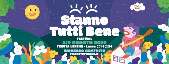“Stanno Tutti Bene”: una festa di cinque giorni per ripartire dalla cultura