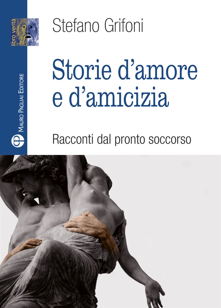 Libri. Strorie d’amore e di amicizia. Lorenzo Grifoni