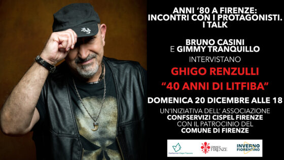 Anni ’80 a Firenze, intervista a Ghigo Renzulli