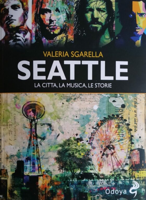 “Seattle, la città, la musica, le storie” intervista alla autrice