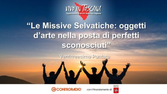 Vivo in Toscana. Puntata 23: Missive Selvatiche