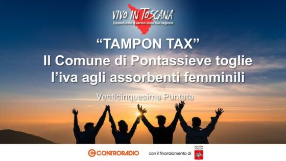 Vivo in Toscana. Puntata 25: Il Comune di Pontassieve e la TAMPONTAX