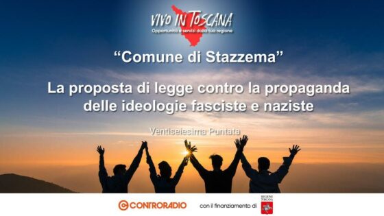 Vivo in Toscana. Puntata 26: la proposta di legge di iniziativa popolare contro la propaganda delle ideologie fasciste promossa dal Sindaco di Stazzema