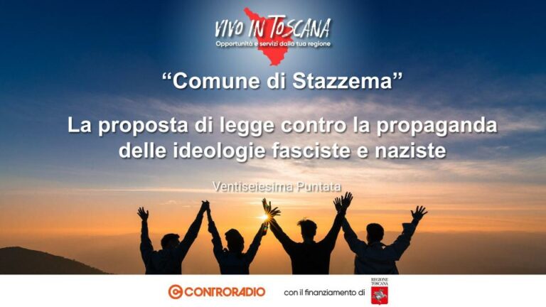 Vivo in Toscana. Puntata 26: la proposta di legge di iniziativa popolare contro la propaganda delle ideologie fasciste promossa dal Sindaco di Stazzema