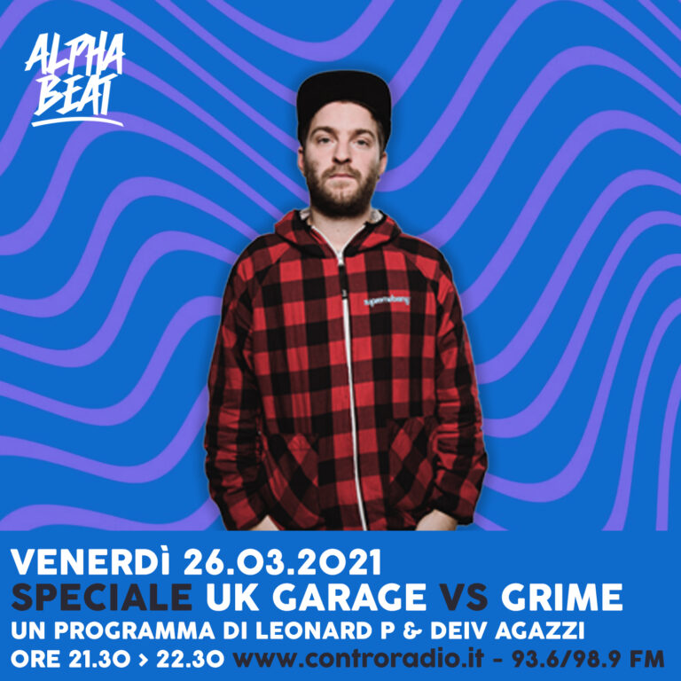 Alpha Beat 26.03.2021 Speciale UK Garage vs. Grime