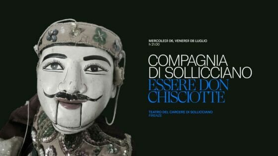 “Essere Don Chisciotte” – Compagnia di Sollicciano