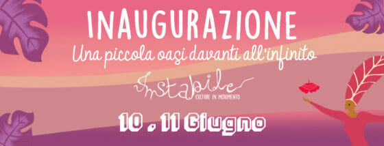 Inaugurazione INSTABILE ESTATE 2022