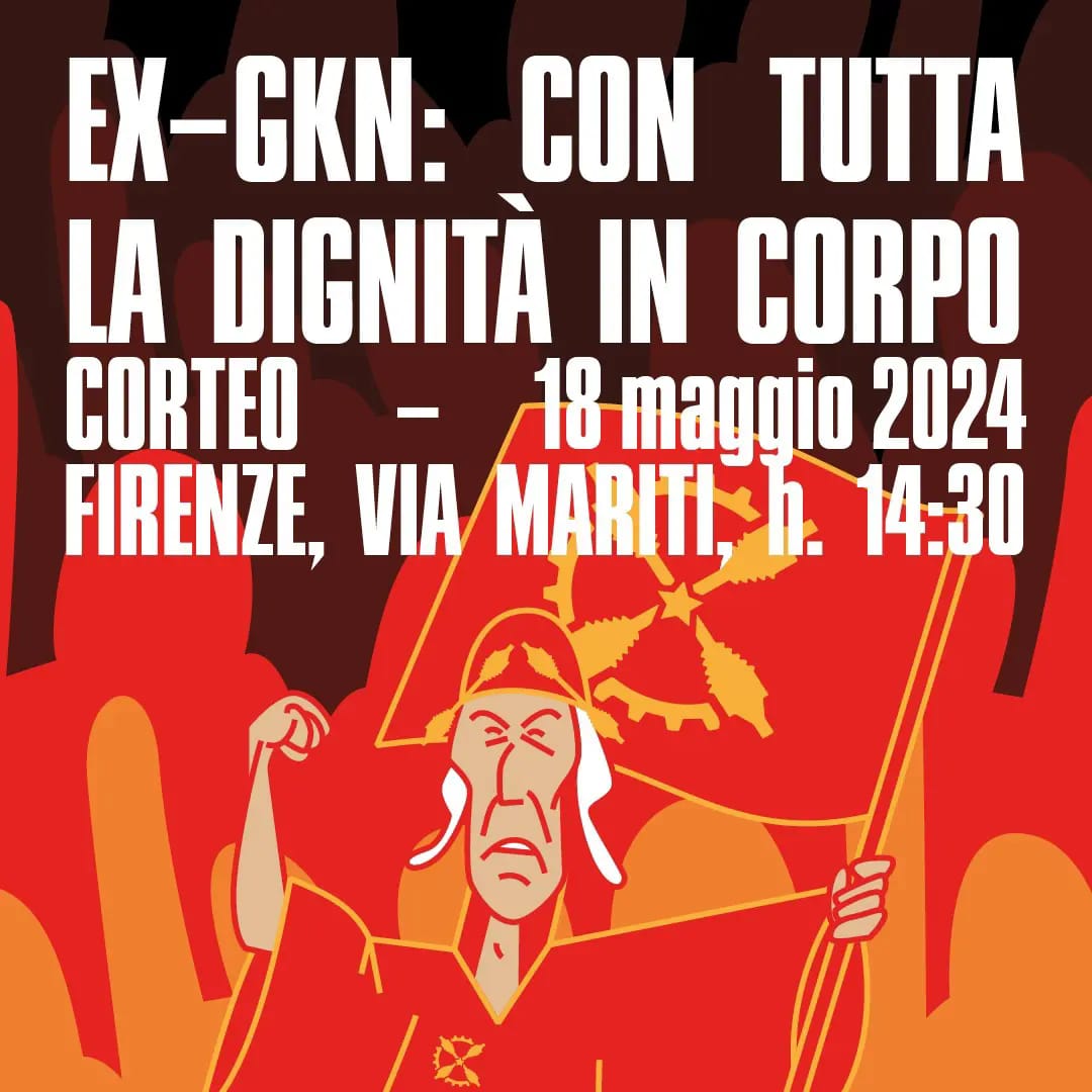 Firenze: il 18 maggio ex GKN torna in piazza per la legge regionale sul consorzio