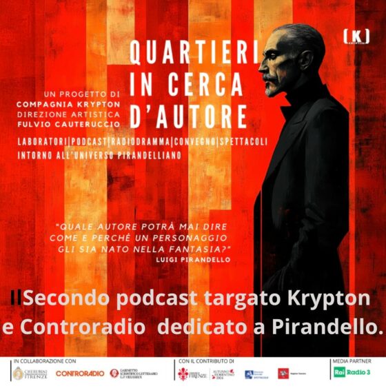 “Quartieri in cerca d’autore” – Il secondo podcast targato Krypton e Controradio dedicato a Pirandello.