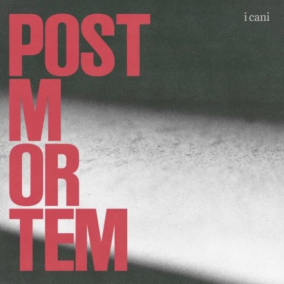 I CANI, “Post Mortem”. Il Disco della Settimana