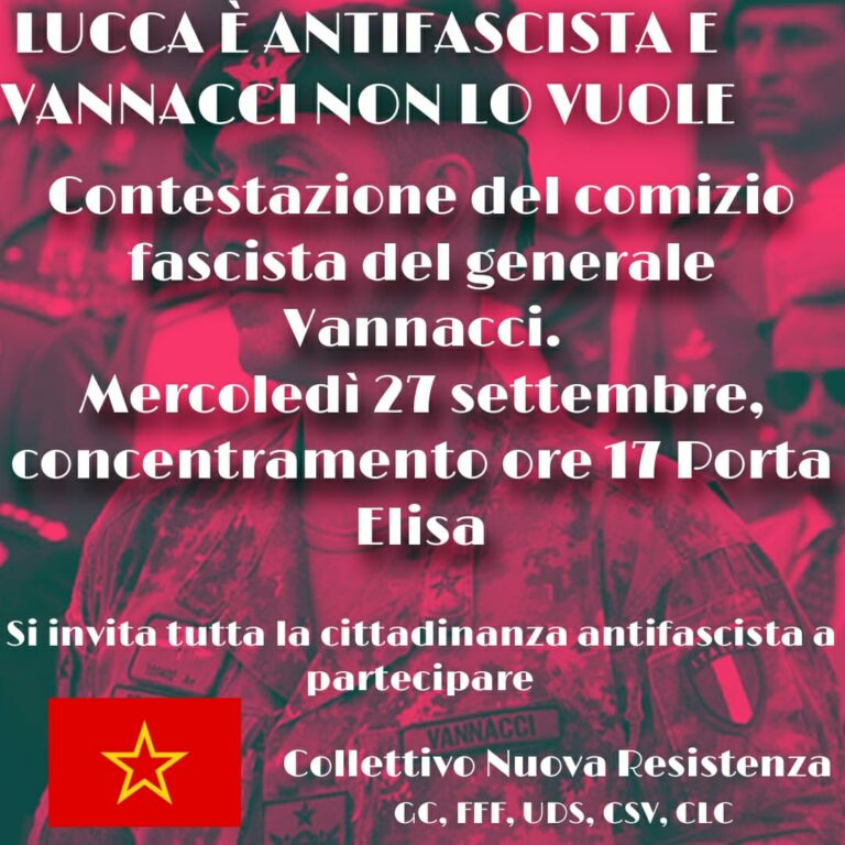 Vannacci a Lucca e l’antifascismo cittadino scende in piazza.