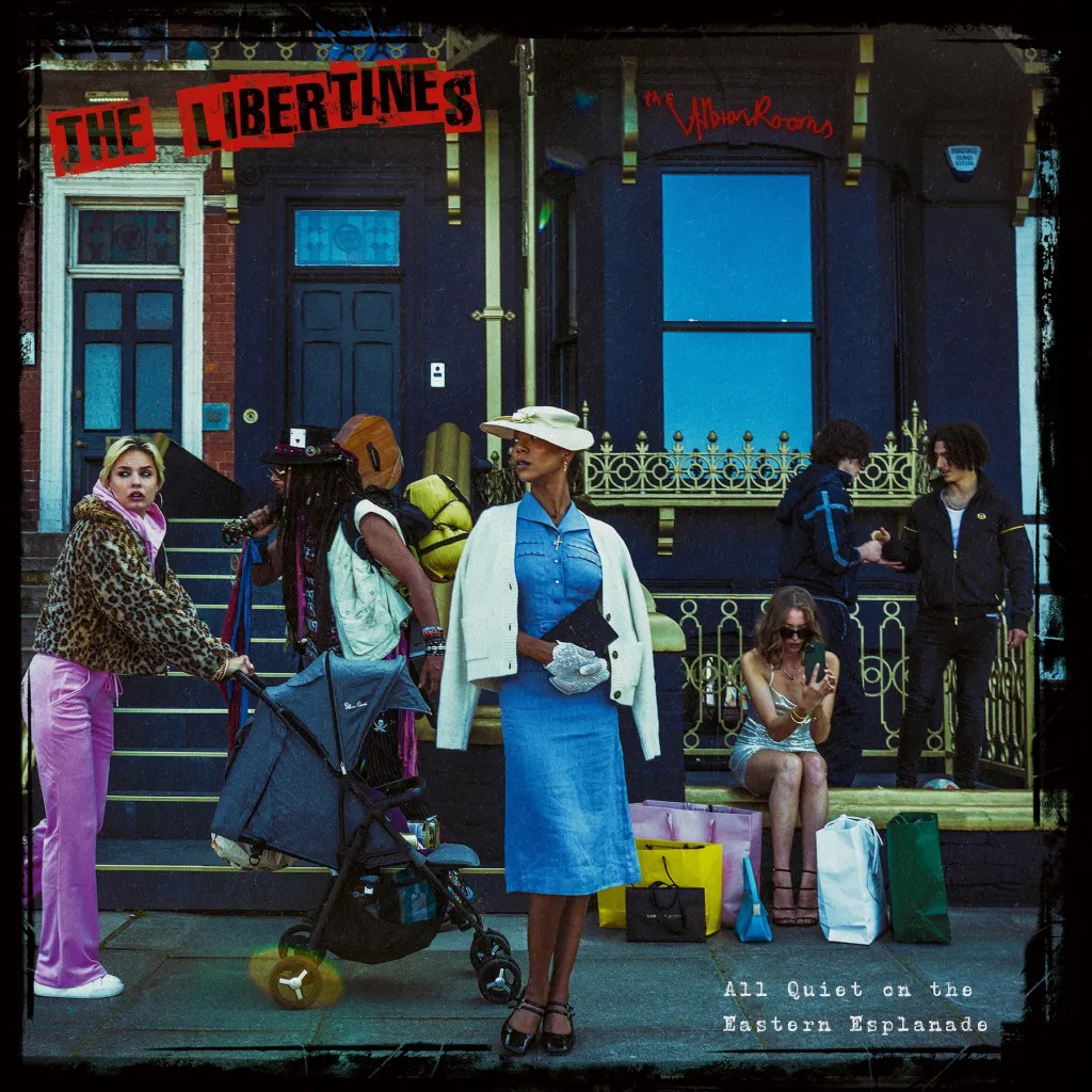 The Libertines, “All Quiet On The Eastern Esplanade”. Il Disco della Settimana